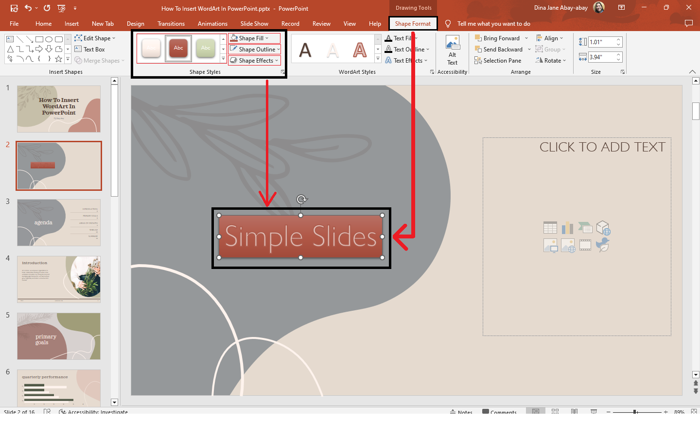 In the Drawing Tools "Format" tab, select from the "Shape style" group where you can customize your shape fill, shape outline, and shape effects.
