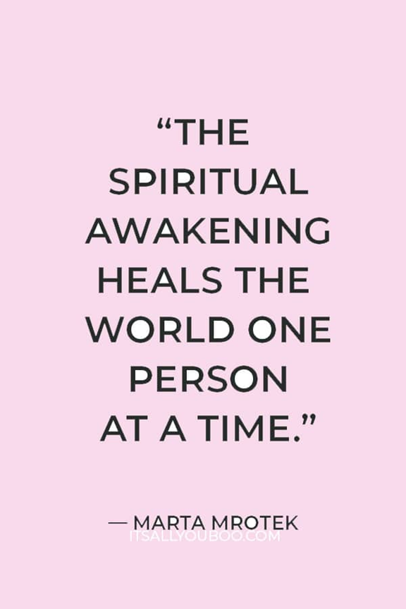 A quote on spiritual awakening by Marta Mrotek https://itsallyouboo.com/spiritual-awakening/