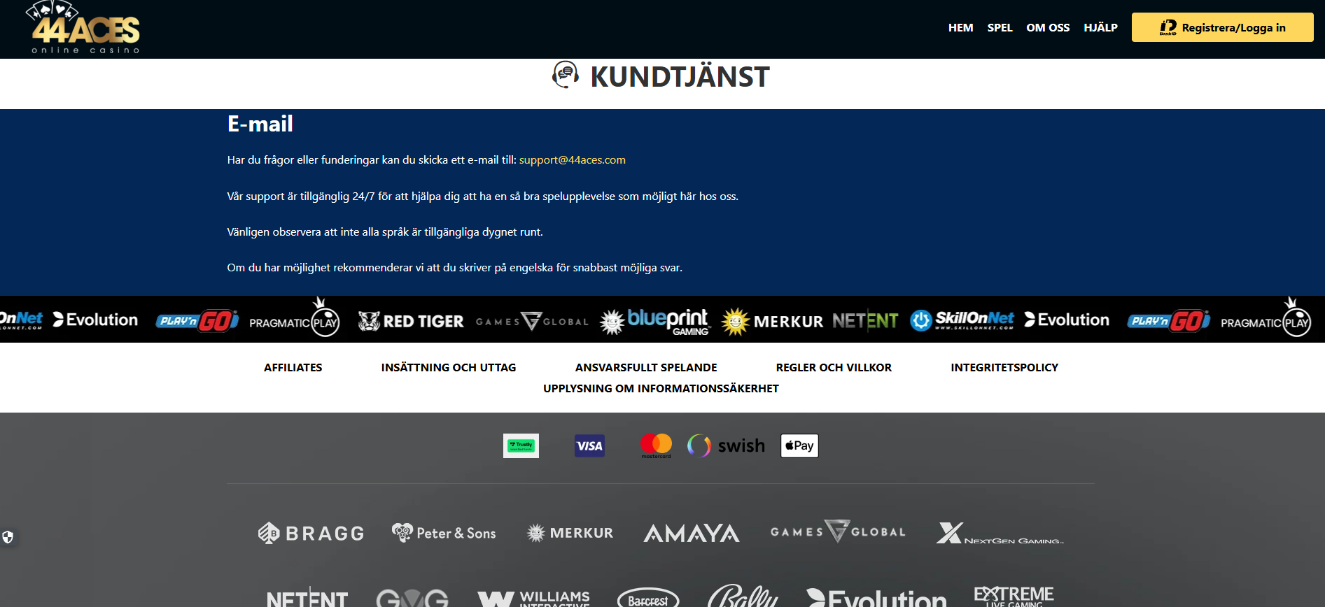44Aces kundtjänst med support via e-post dygnet runt.