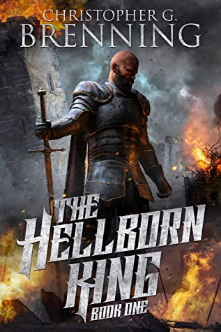 The Hellborn King by Christopher G. Brenning