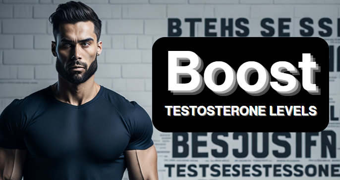 A man with a determined expression, with text "Boost Testosterone Levels"