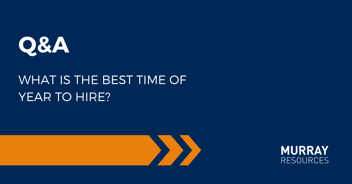 What is the best time of year to hire?