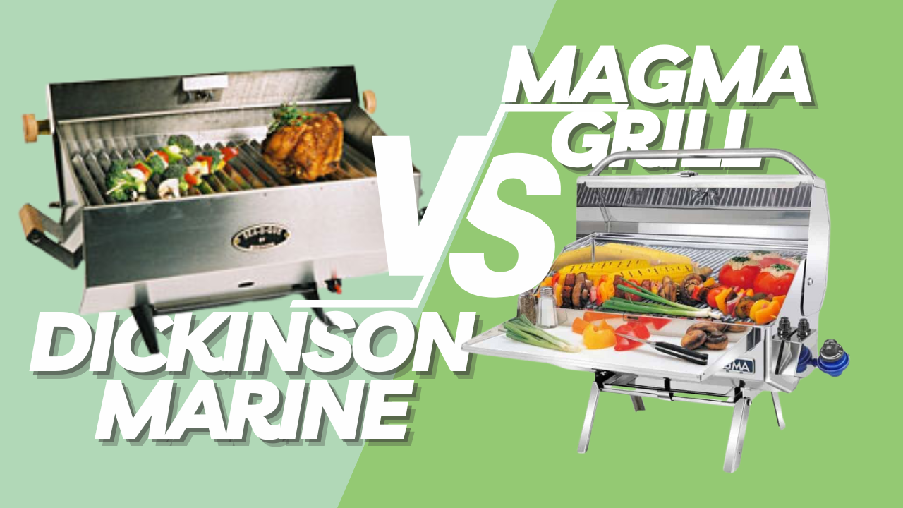 Dickinson Marine vs Magma Grill for Boats