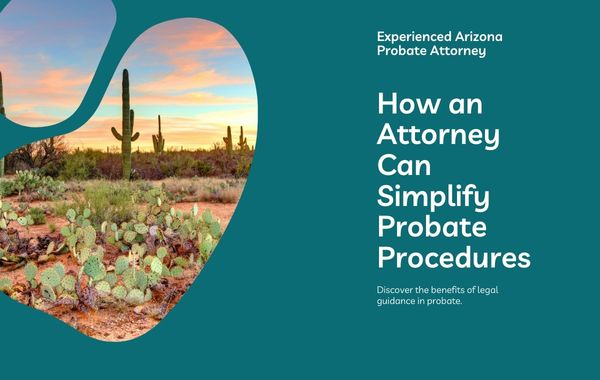 Illustration of the role of an Arizona probate attorney