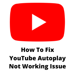 Why is my YouTube Autoplay not working?