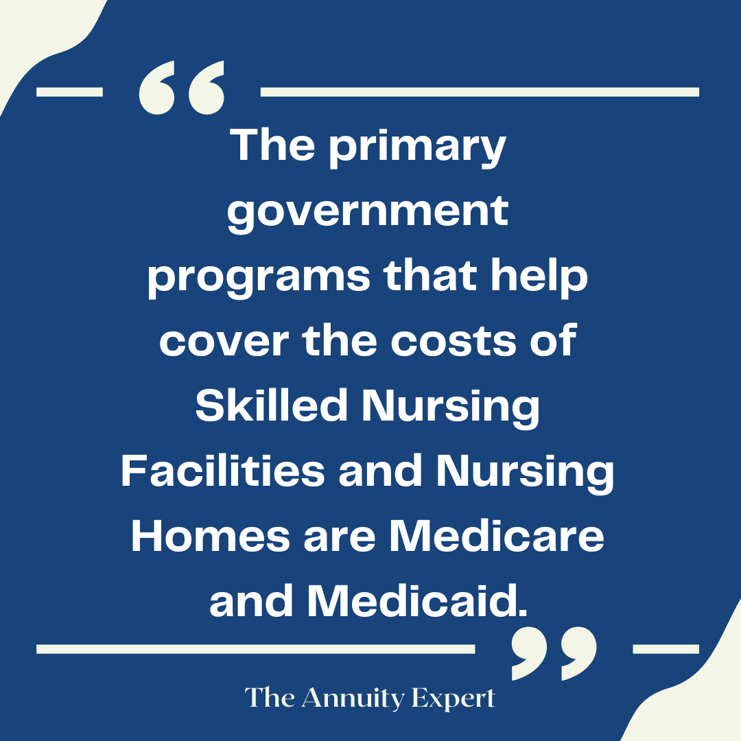What Government Programs Help Cover The Costs Of Skilled Nursing Facilities And Nursing Homes