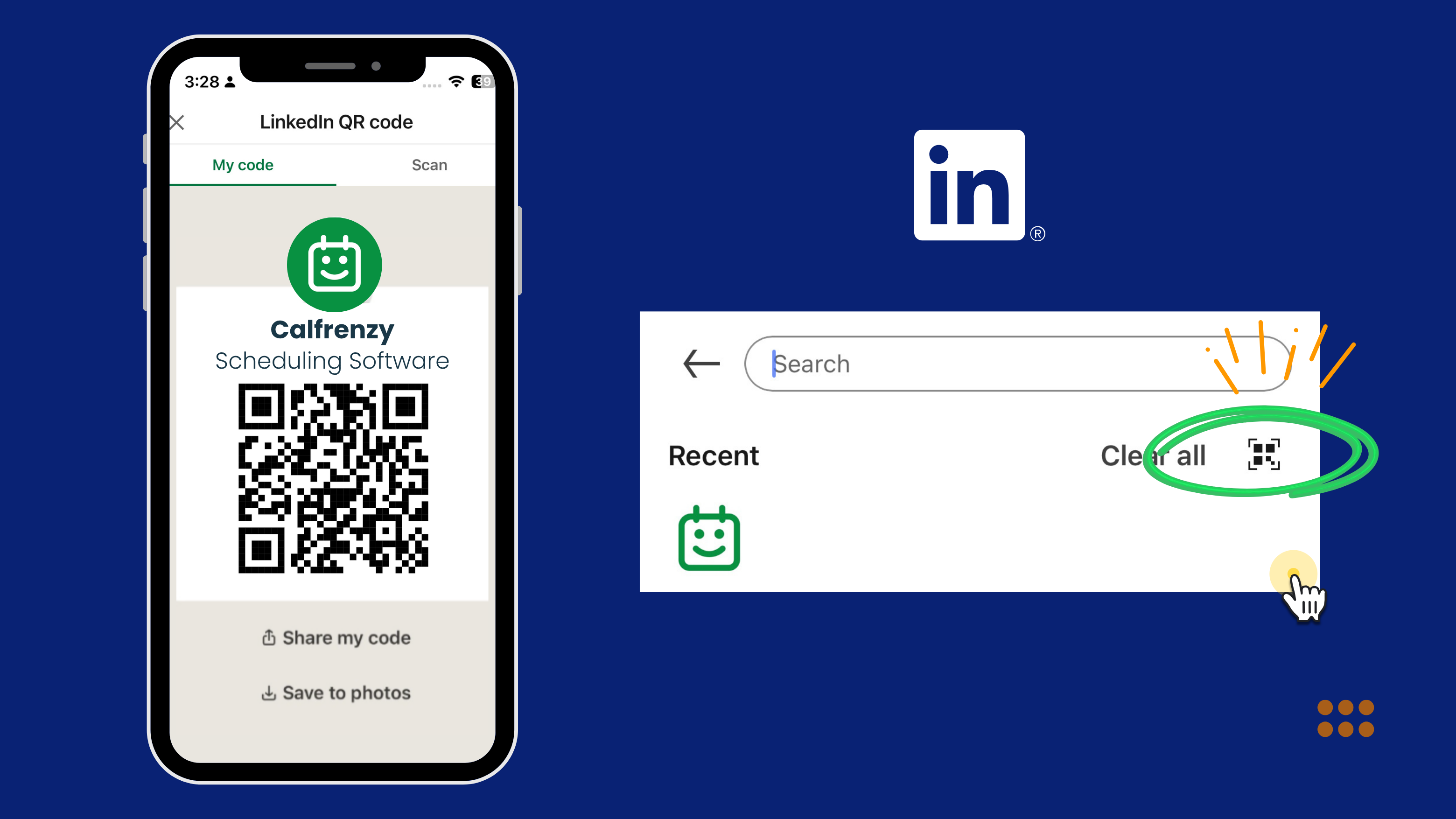 A smartphone screen displaying a LinkedIn QR code page with the Calfrenzy logo and a QR code labeled “Calfrenzy Scheduling Software.” Below the QR code are options to share or save the code. To the right, a LinkedIn search interface is shown with a QR scan icon circled in green and highlighted, indicating where to access the LinkedIn QR code feature.