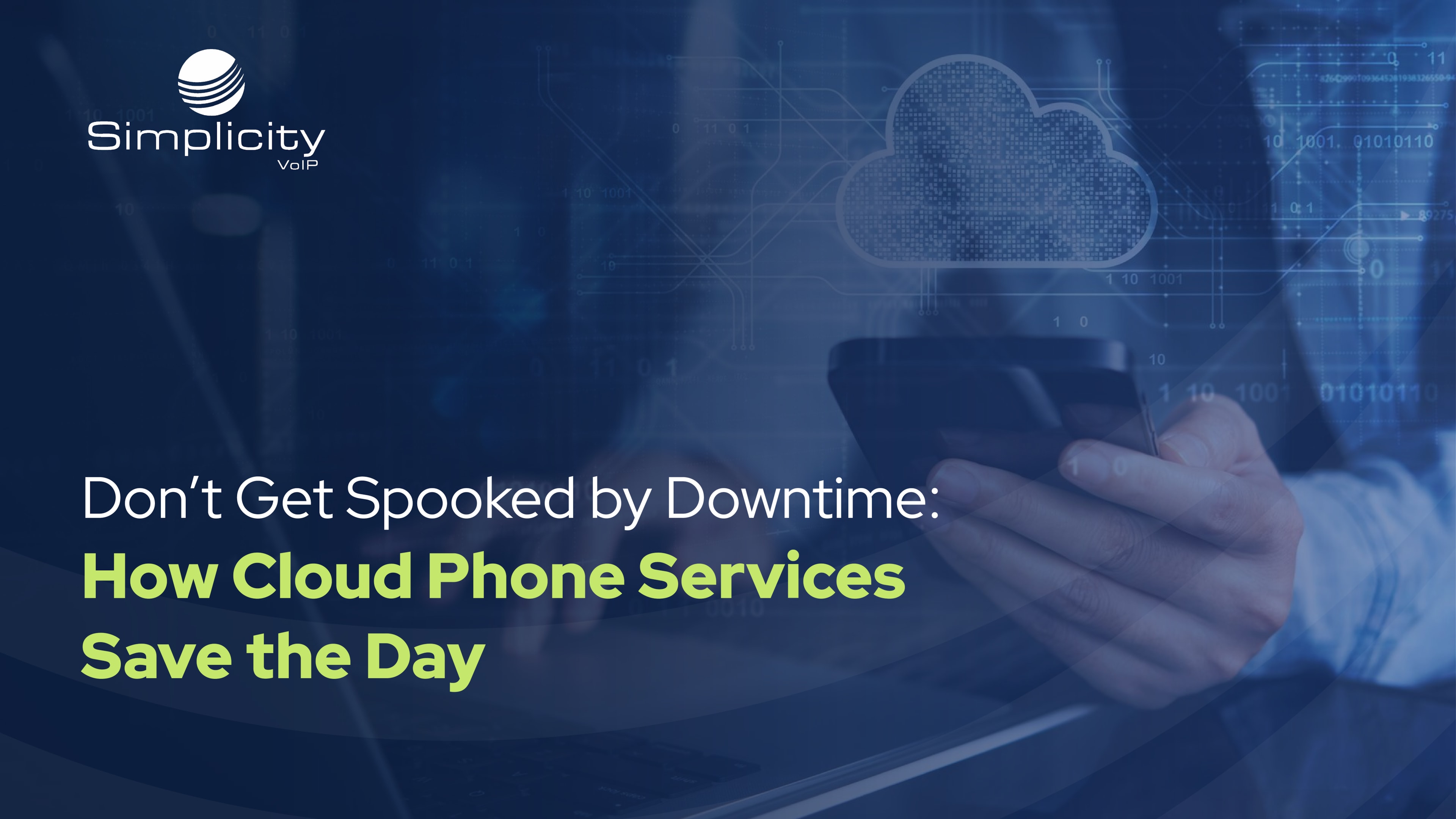 Hands holding a smartphone with digital cloud icons overlaid. Text reads: “Don’t Get Spooked by Downtime: How Cloud Phone Services Save the Day.”
