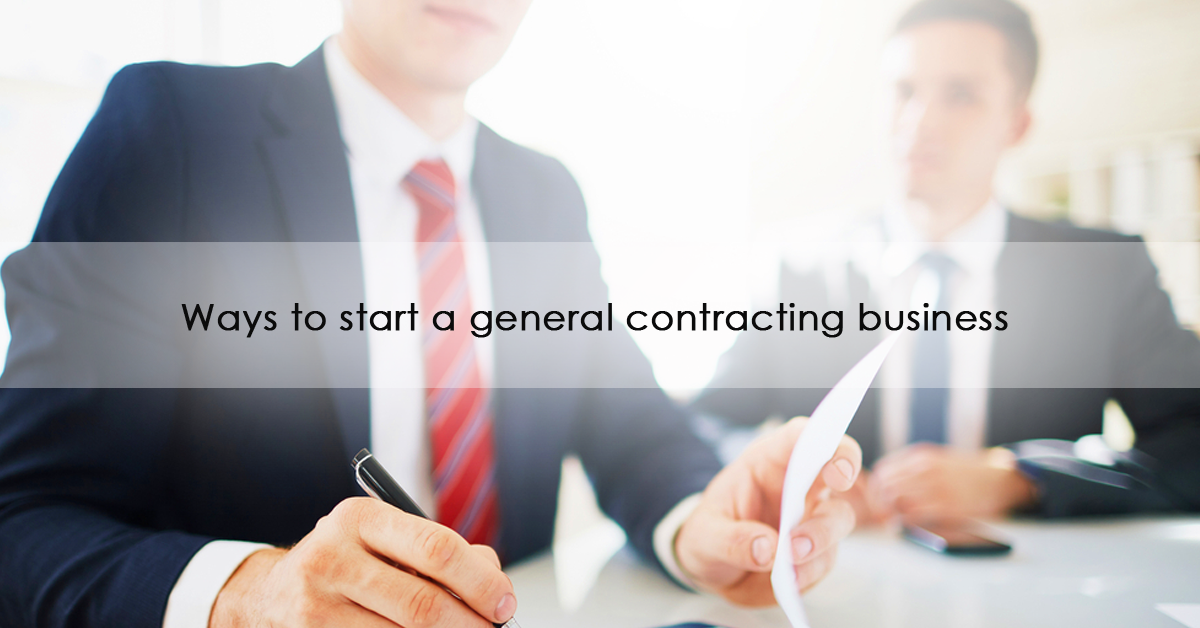 Ways to start a general contracting business