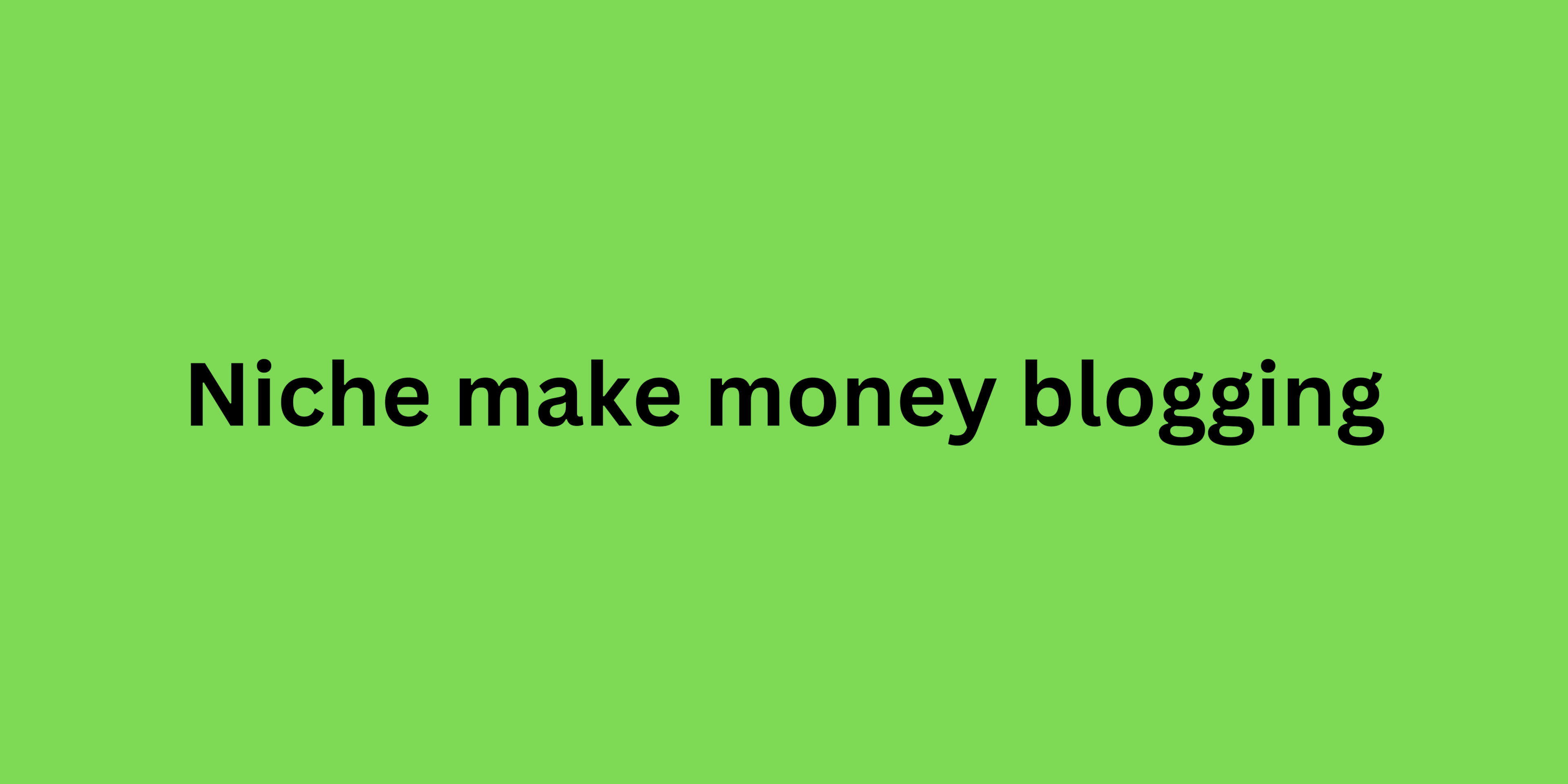 niche make money blogging