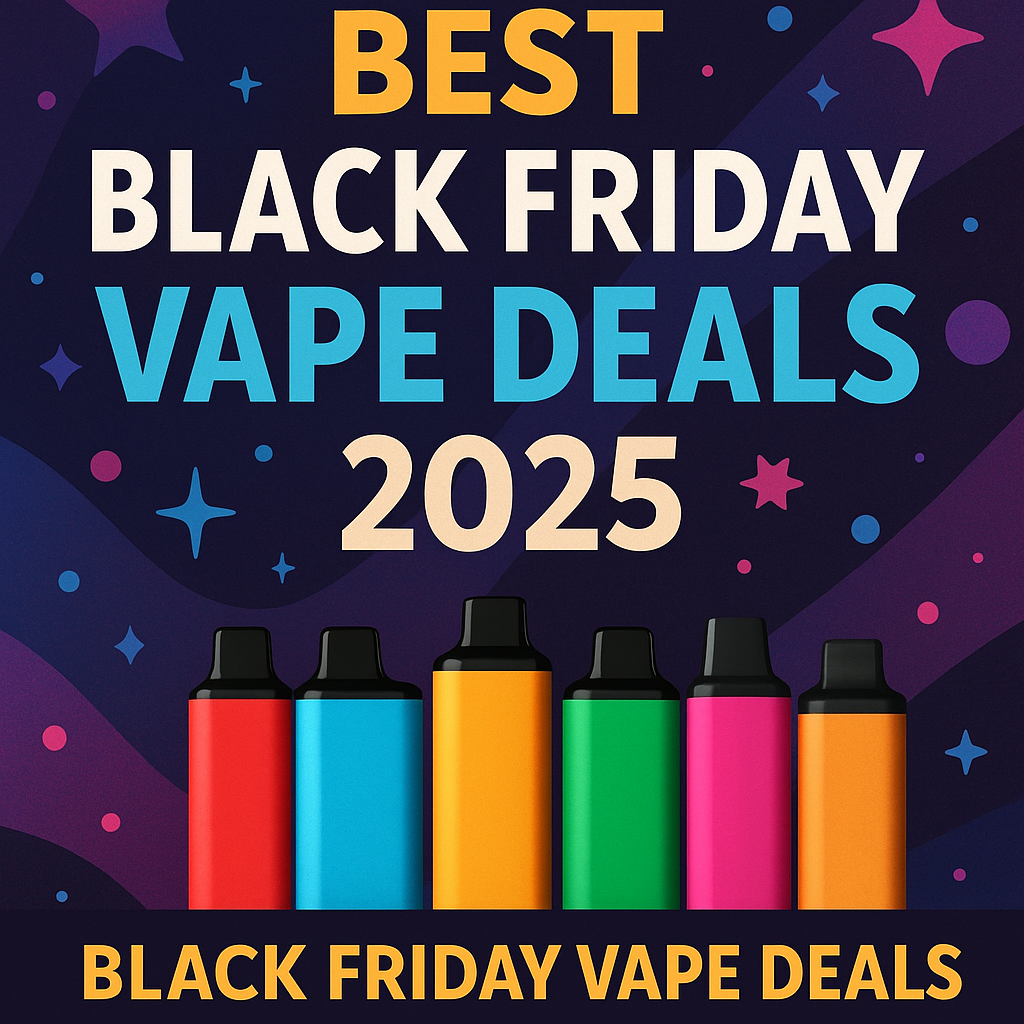 Best Black Friday Vape Deals 2025