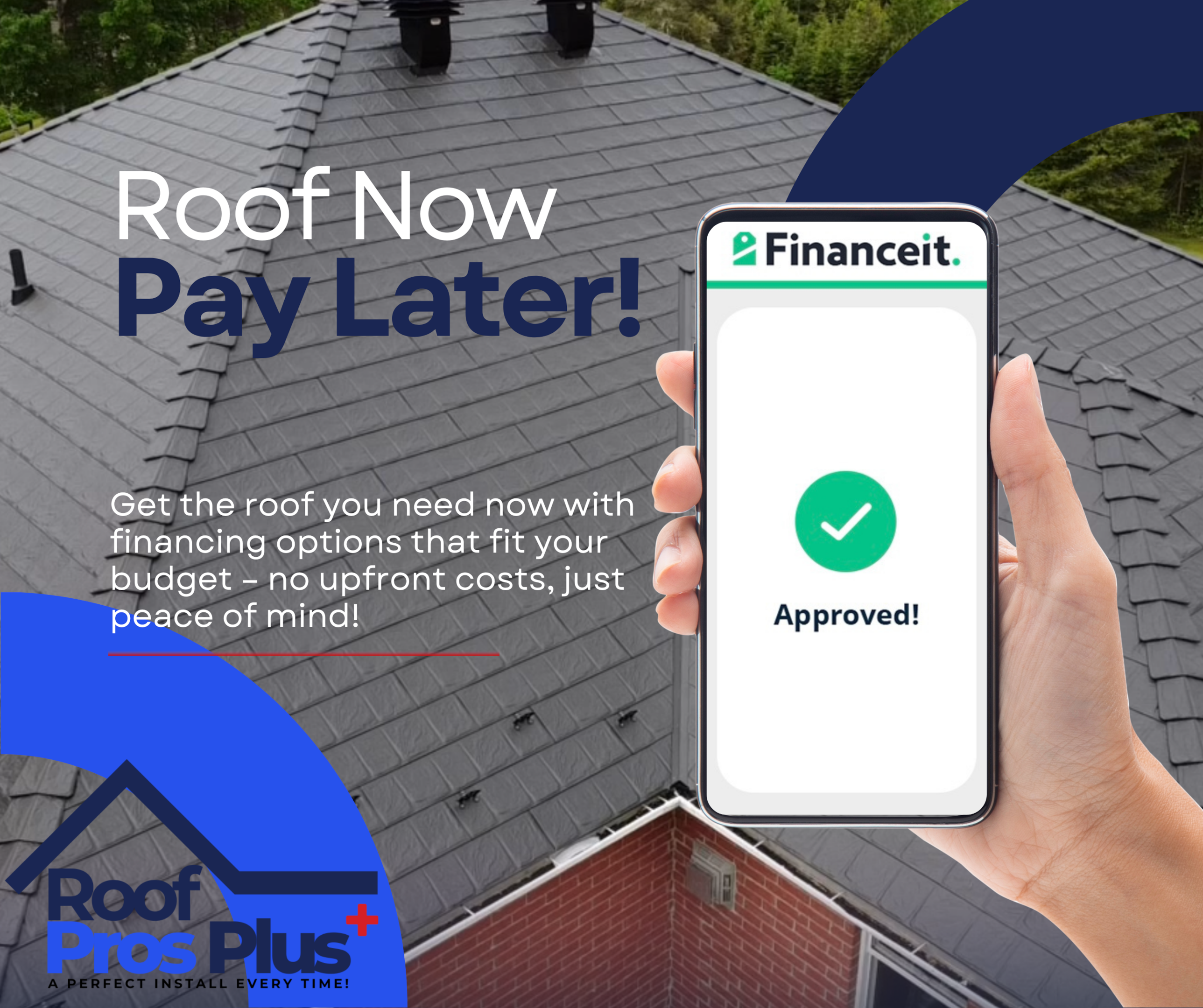 Image showcasing a metal roof with a "now pay later" financing plan advertisment for customers.