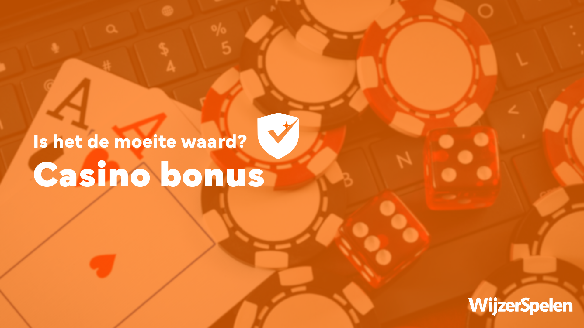 Is een casino bonus de moeite, illustratie met speelkaarten, fiches en dobbelstenen bij informatieve gids over casino bonussen.
