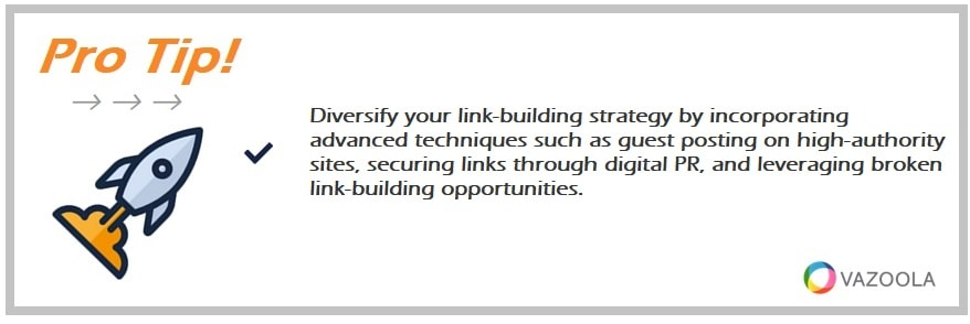 Diversify your link-building strategy by incorporating advanced techniques such as guest posting on high-authority sites, securing links through digital PR, and leveraging broken link-building opportunities.