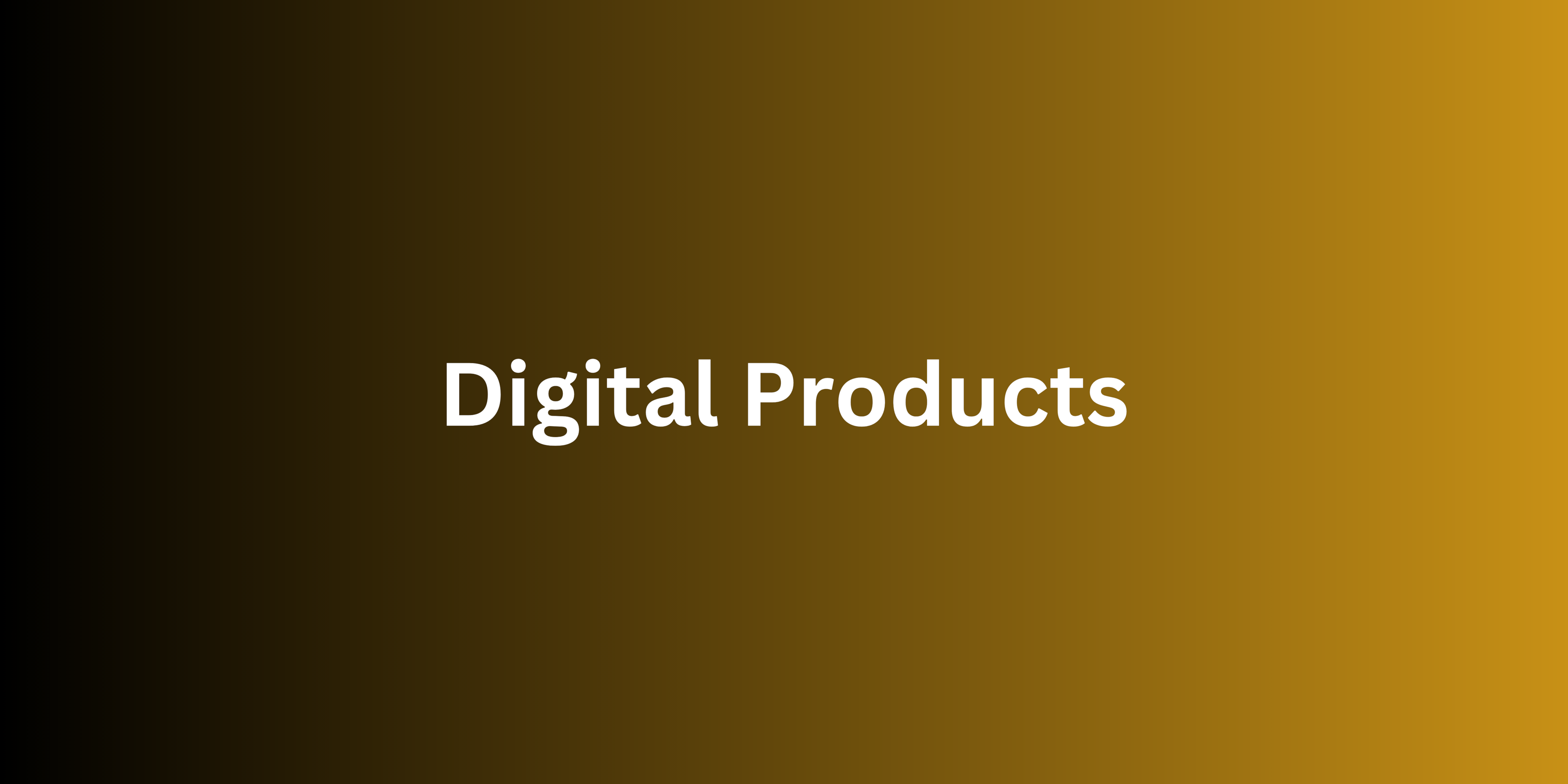 Digital Products