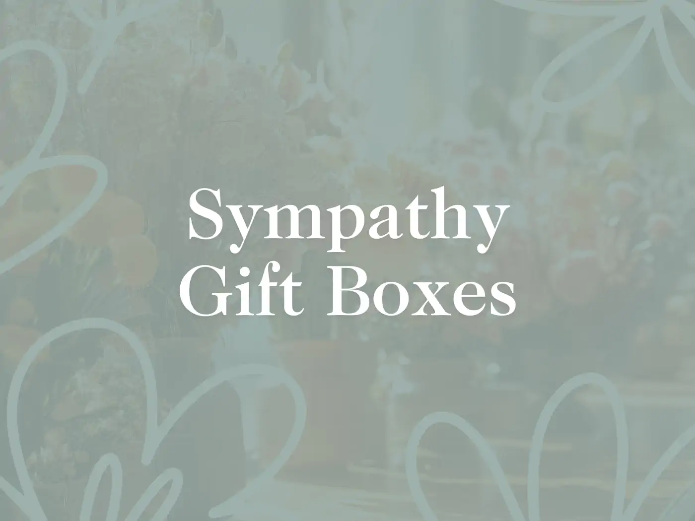 Sympathy Gift Boxes with floral background, Fabulous Flowers and Gifts.