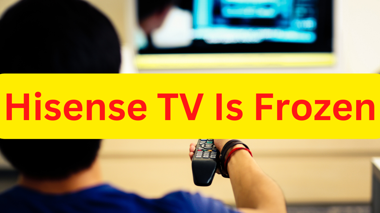 How do I unfreeze my Hisense TV?