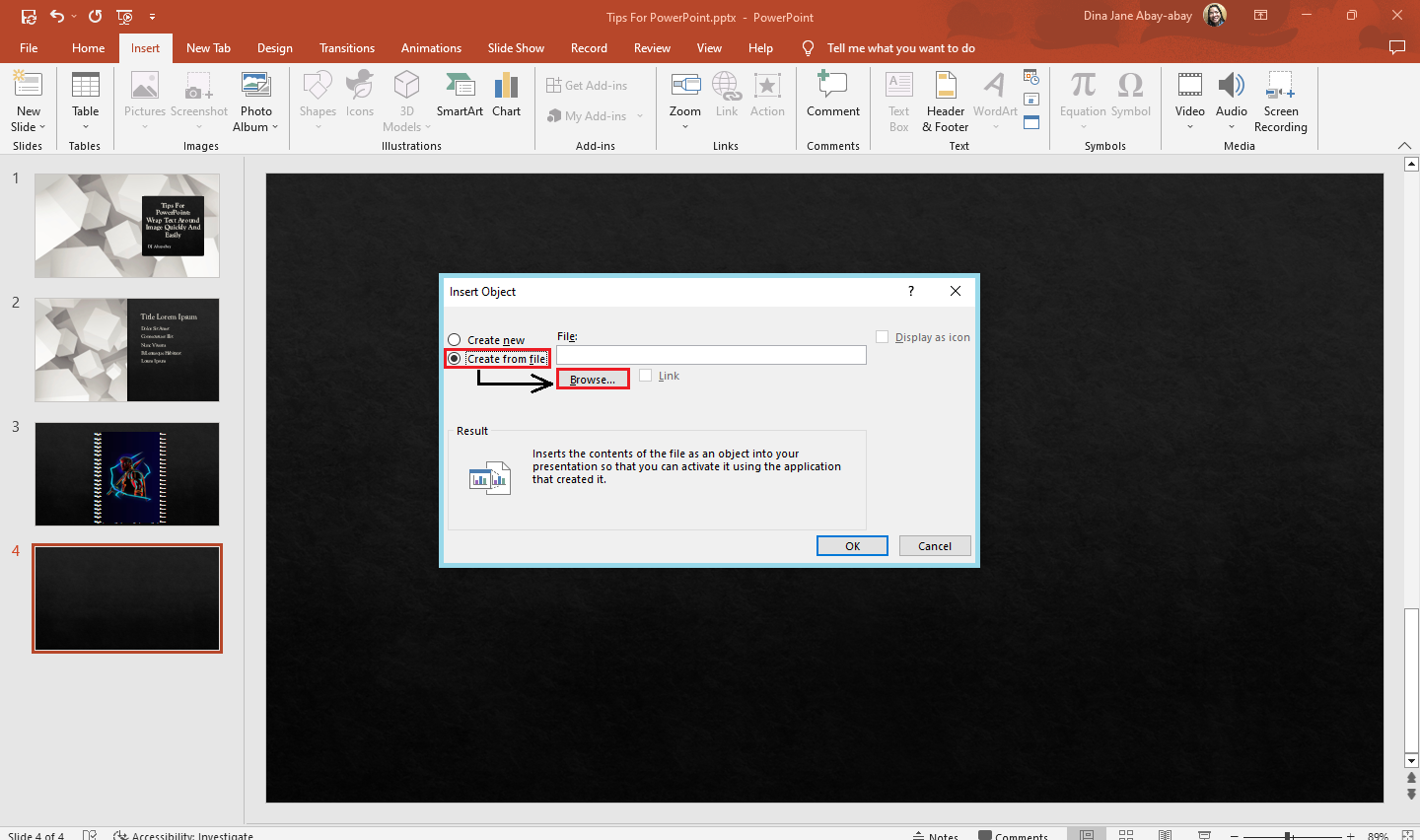 When the "Insert Object" dialog box appears, click "Create from file and select "Browse."