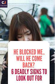 He Blocked Me.. Will He Come Back? 6 Deadly Signs to Look out for