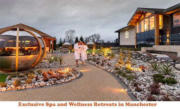 Spa and Wellness Retreats in Manchester