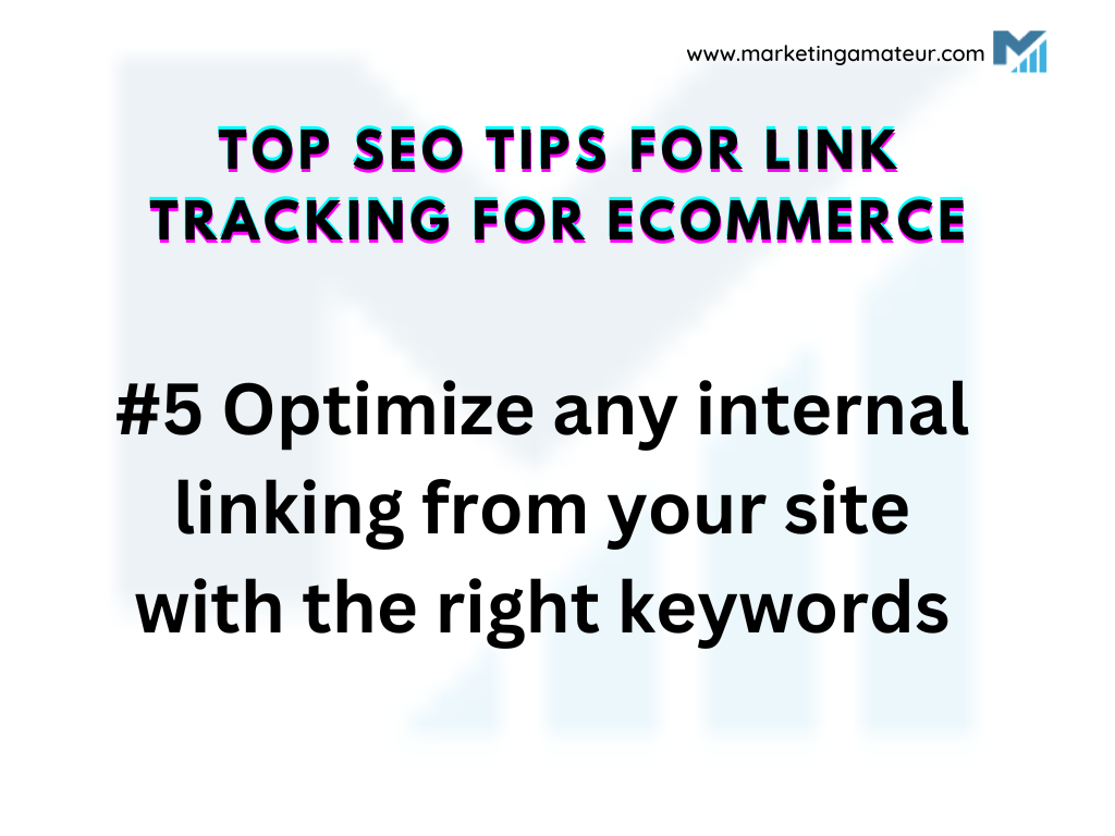 5 Optimize any internal linking from your site with the right keywords