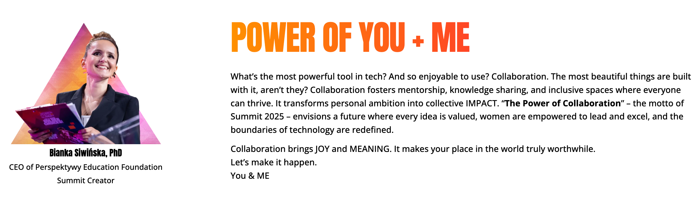 The motto of Perspektywy Women in Tech Summit 2025 is “Power of You and Me“. 