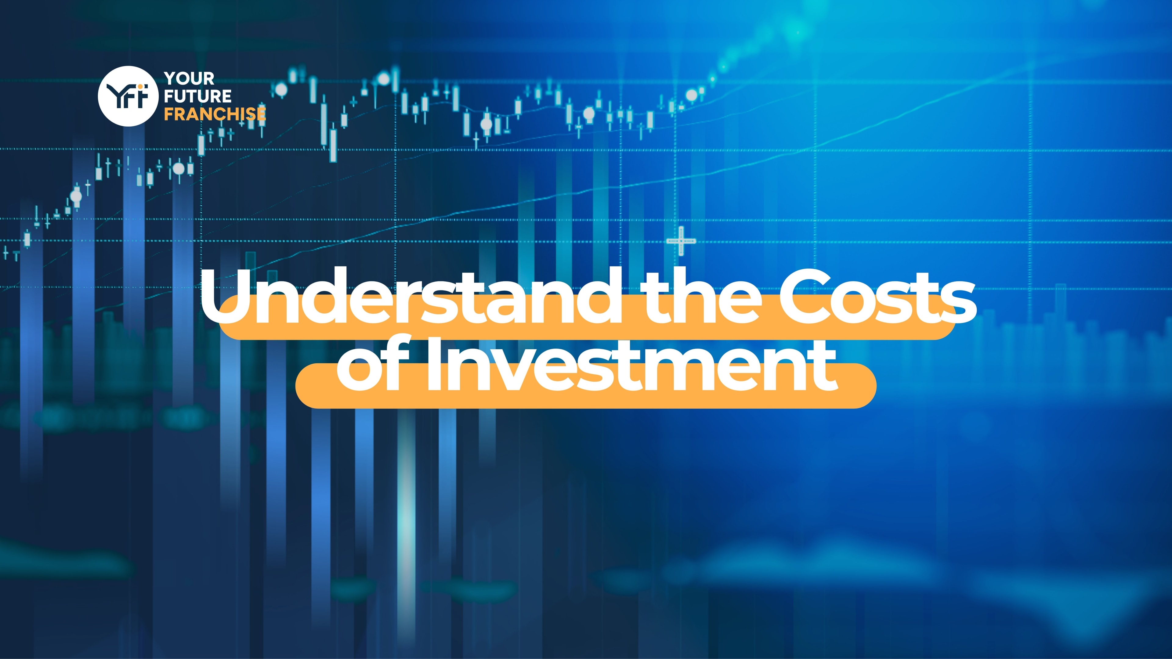 Understand the Costs of Investment
