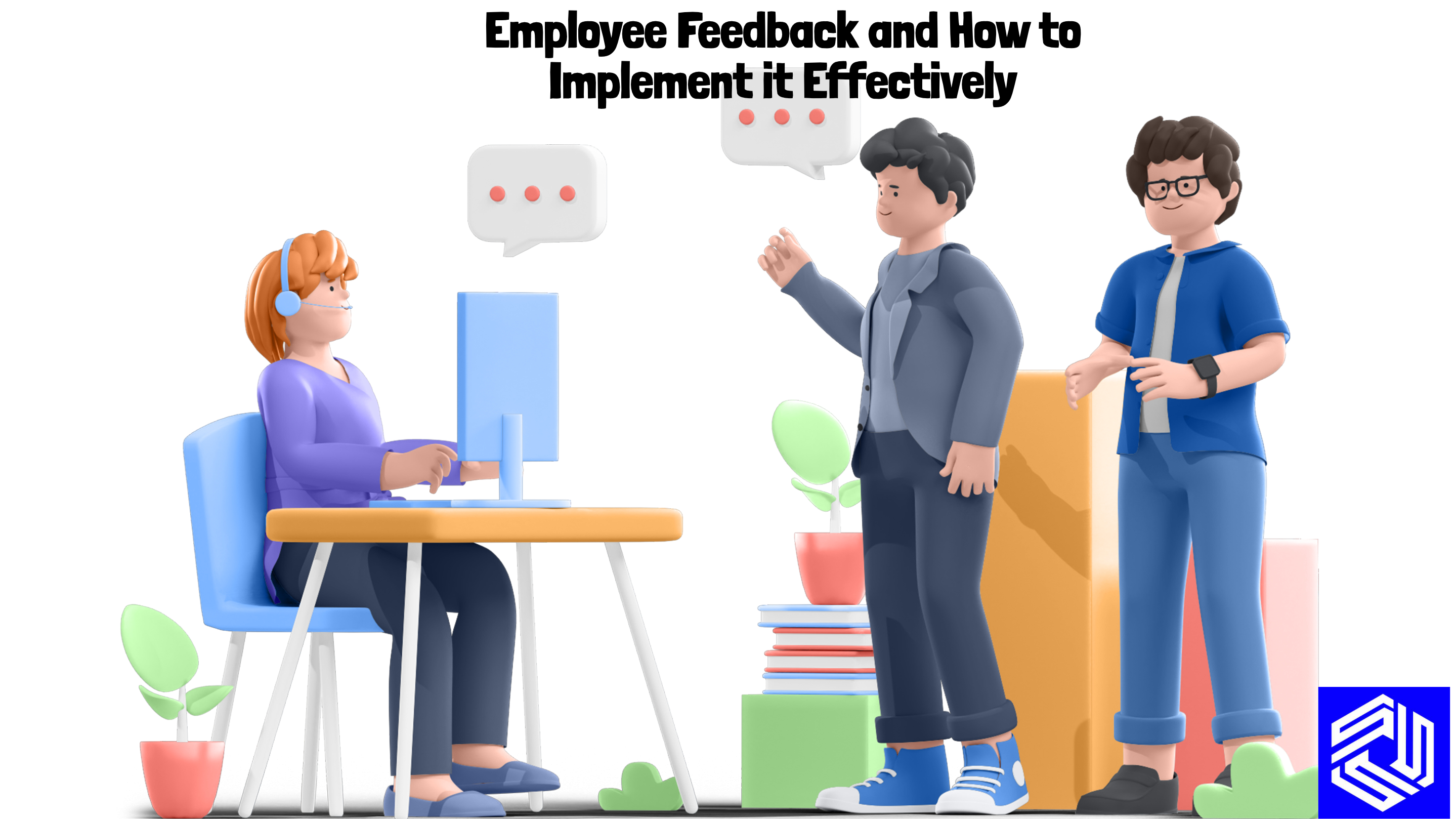 the importance of employee feedback and how to implement it effectively
