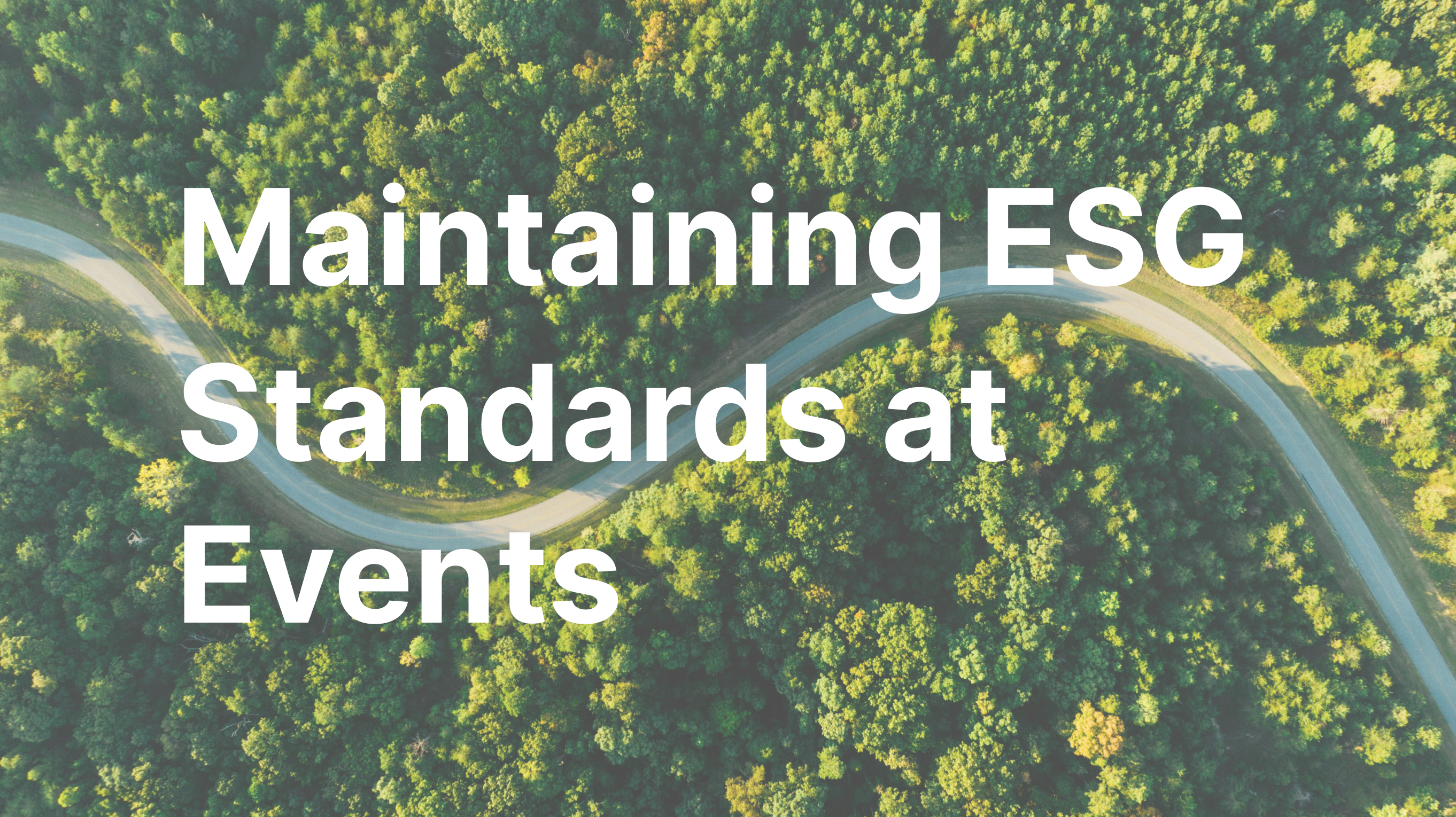 Image showing text: maintaining ESG standards at events.