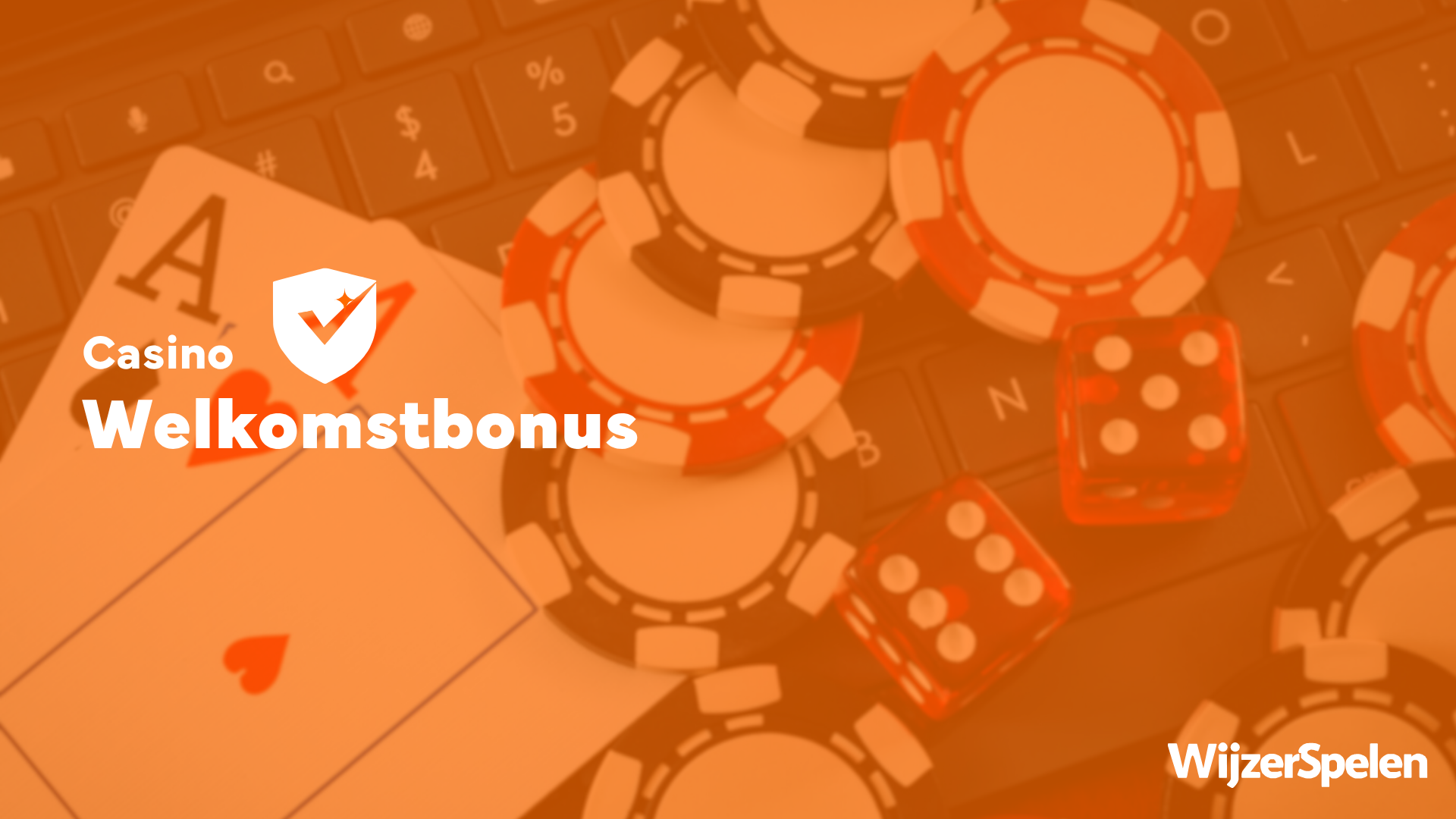 Casino welkomstbonus bij WijzerSpelen met speelkaarten, fiches en dobbelstenen op een oranje achtergrond.