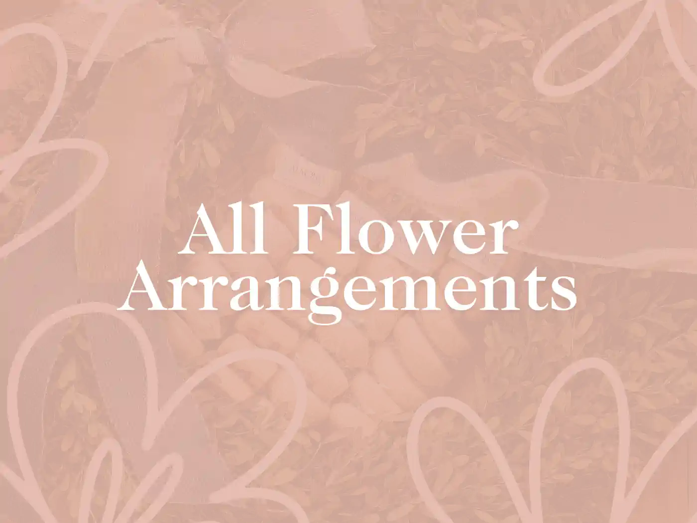 A decorative image featuring the text "All Flower Arrangements" on a pastel pink background with heart-shaped outlines. The background includes a ribbon bow and hints of floral arrangements and gift items, suggesting a focus on exquisite flower displays. The overall design conveys elegance and celebration. All Flower Arrangements Collection. Fabulous Flowers and Gifts.