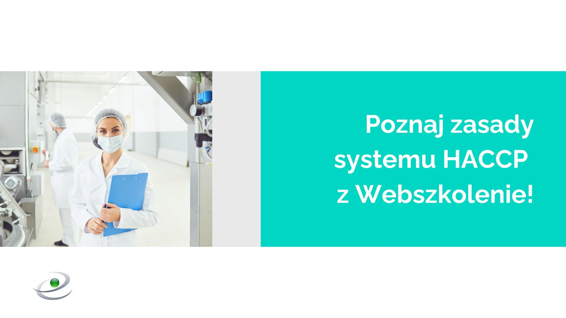 Poznaj zasady HACCP dla Ciebie - wypróbuj szkolenie Webszkolenie.pl