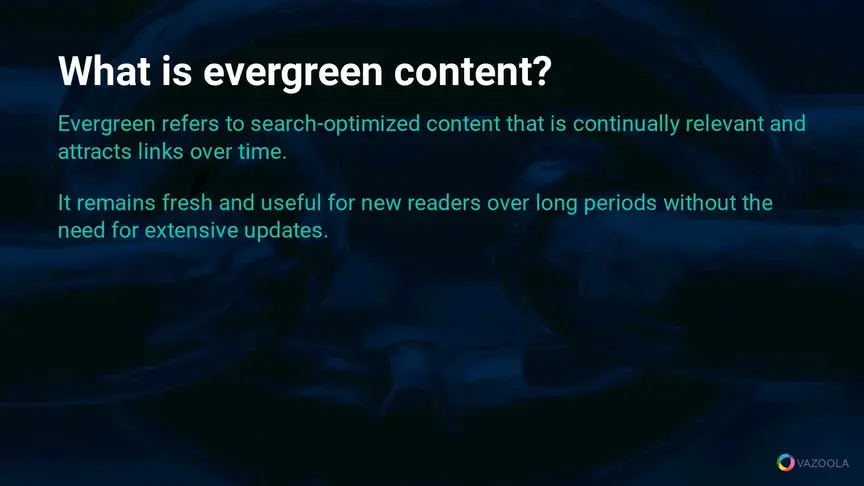 What is evergreen content