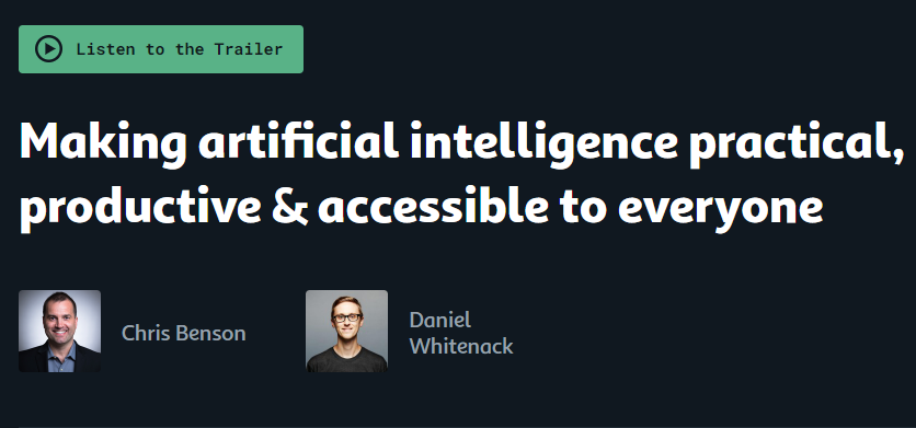 Practical AI podcast hosted by Chris Benson and Daniel Whitenack