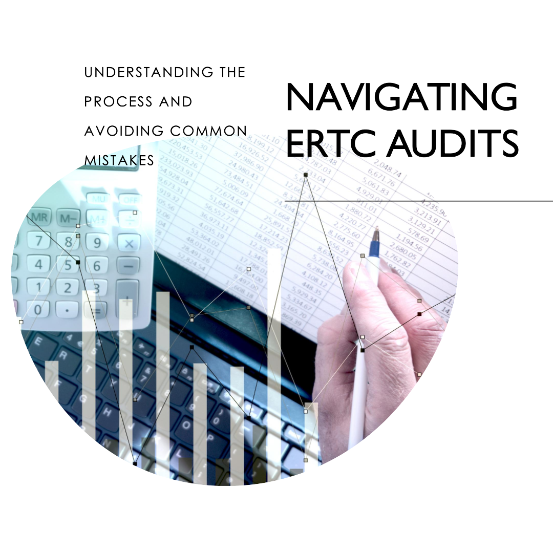 Navigating ERTC Audits