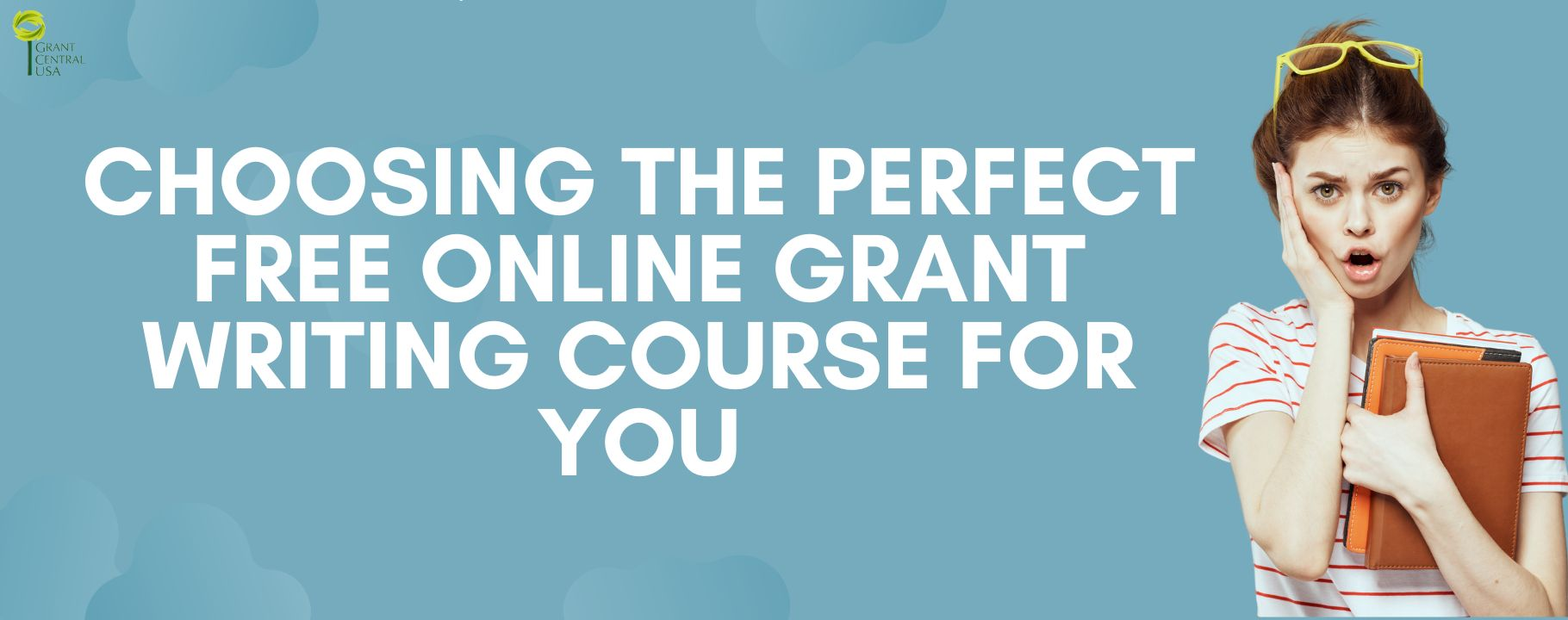 Grant Writer who is confused and trying to pick the right free online writing course
