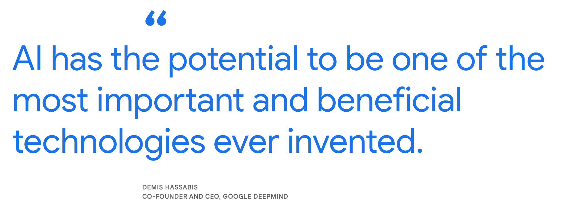 Quote form the co-founder and CEO of Google Deepmind