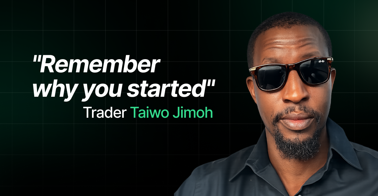 Trader quote graphic on a dark green background with a faint grid pattern. A cutout portrait of a male trader wearing tortoiseshell sunglasses and a dark button-up shirt fills the right side of the frame. Bold white italic text on the left reads "Remember why you started", with an attribution below in white and mint green reading "Trader Taiwo Jimoh".
