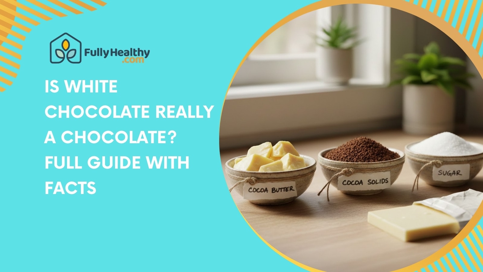 Is White Chocolate Really a Chocolate? Full Guide With Facts
