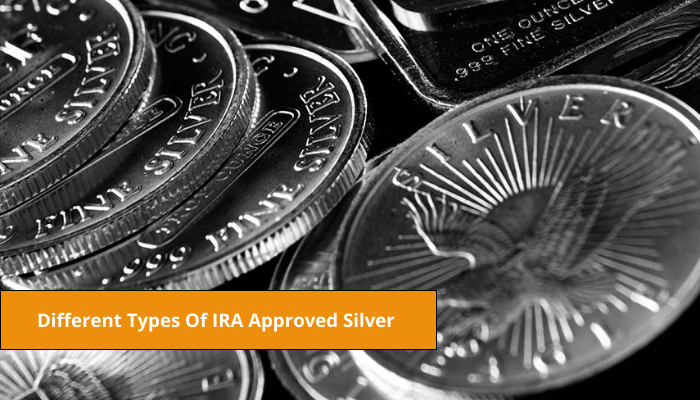 The Different Types Of IRA Approved Silver Available