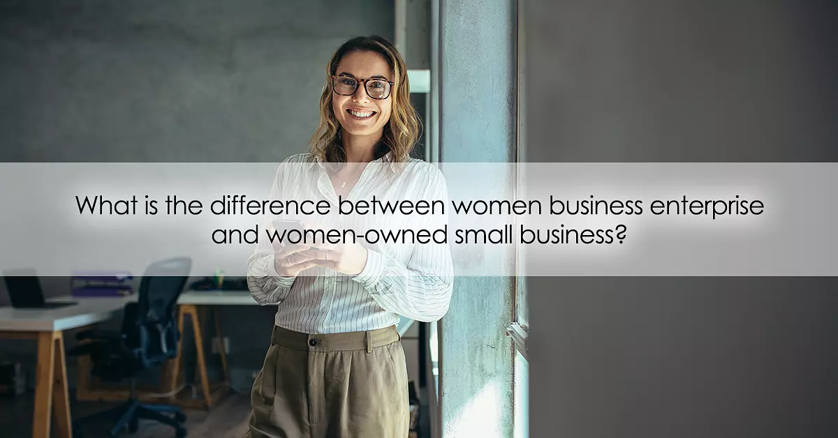 What is the difference between women business enterprises and women-owned small businesses?