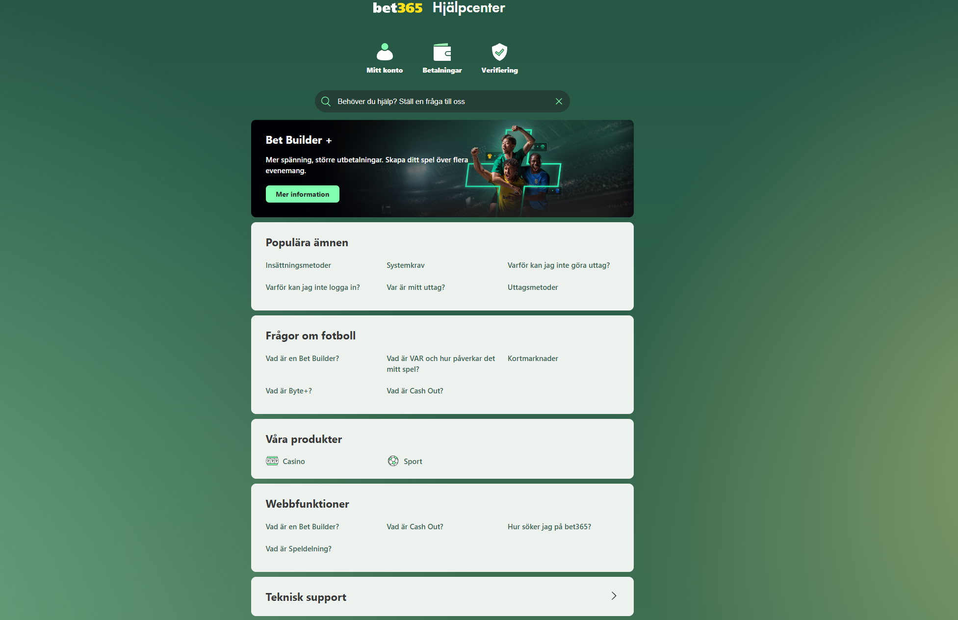 Bet365 hjälpcenter med information om betalningar, verifiering, sport, casino och teknisk support.