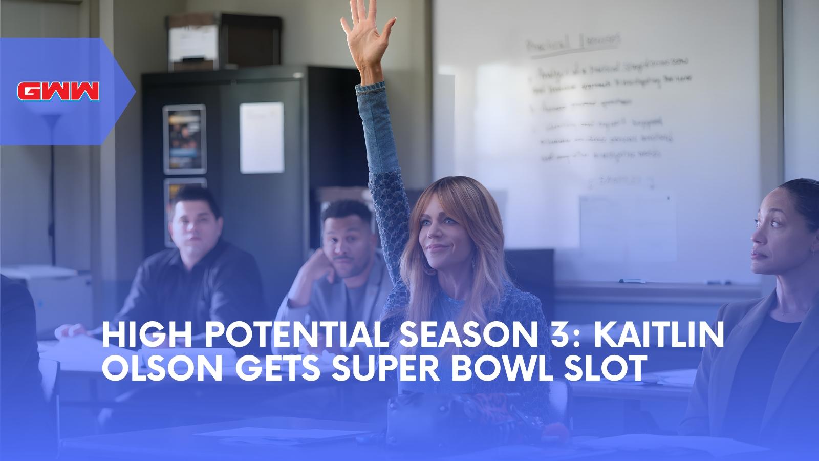 High Potential Season 3: Kaitlin Olson Gets Super Bowl Slot