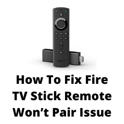 Fix A Firestick Remote That's Not Working Correctly