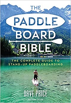 the stand up paddle board bible