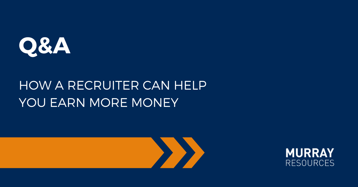 How a Recruiter Can Help You Earn More Money