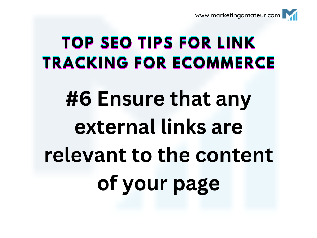 6 Ensure that any external links are relevant to the content of your page
