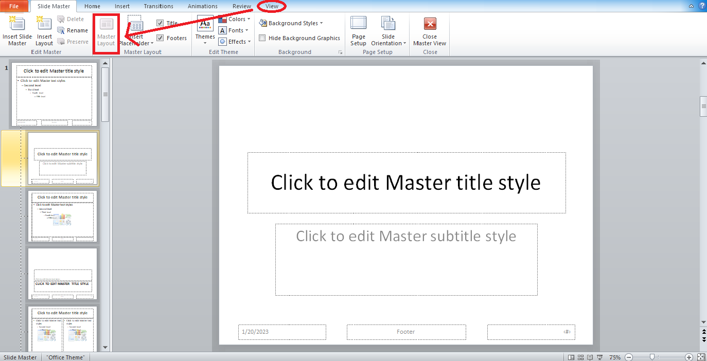 Go to "View" tab, and select "Slide Master"