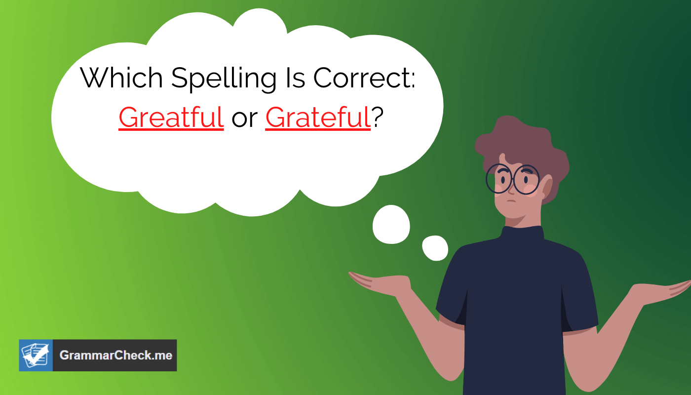 man thinking about difference between greatful or grateful