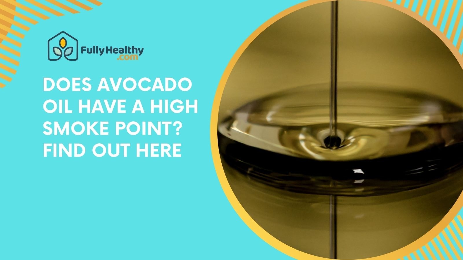 Does Avocado Oil Have a High Smoke Point? Find Out Here